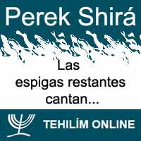 Perek Shirá : Las espigas restantes cantan