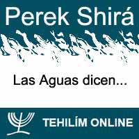 Perek Shirá : Las Aguas dicen
