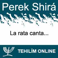 Perek Shirá : La rata canta